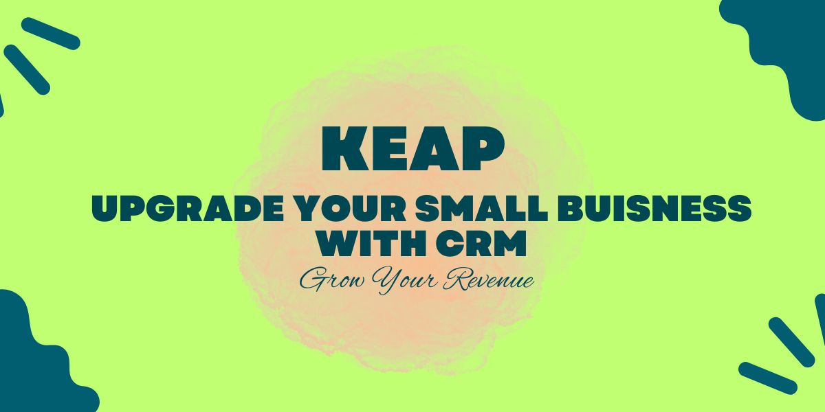 KEAP: GUIDING YOUR PROFITABLE JOURNEY